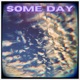 Some Day Single