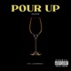 Pour Up feat JUSTOMOBBIN Single