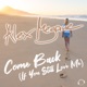 Come Back If You Still Love Me Remixes