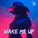 Wake Me Up Single