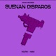 Suenan Disparos feat Voltio Mac Single