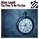 The Time to Be the One Single