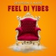 Feel Di Vibe feat Nadg Single
