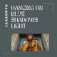 Dancing on Blue Shadows Light EP