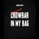 Crowbar In My Bag Single