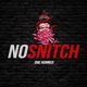 NO Snitch Single