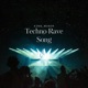 Techno Rave Song Single