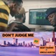 DON T JUDGE ME feat Uncle Austin Single
