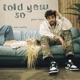 told yew so feat GIANNI TAYLOR Single