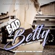 Bad Betty feat Samroc T J Freeq Single