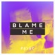 Blame Me Single