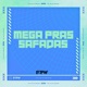 Mega pras Safadas feat MC GH Mc Stornex Single