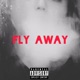 Fly Away feat RKPanzino Single