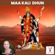 Maa Kaali Dhun Single