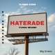 Haterade feat Yung Miami Big Drako Slowed Down Single