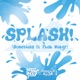 Splash Something in That Water Single