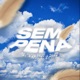 Sem Pena feat Mc G2 Single