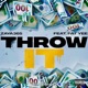Throw It feat Fat Yee Single