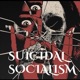Suicidal Socializm