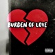 Burden of Love