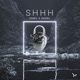 Shhh Single