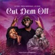 Cut Dem Off Single