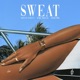 SWEAT feat King Khalia Single