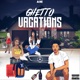 Ghetto Vacations Single