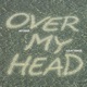 Over My Head Single