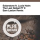 The Last Defeat Pt 2 feat Lucia Holm Sam Laxton Remix Single