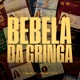 Bebela Da Gringa Single
