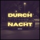 DURCH DIE NACHT Single