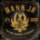 All My Rowdy Friends Best of Hank Jr