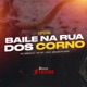Especial Baile na Rua dos Corno Single