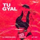 Tu Gyal feat La Mentalidad Single