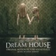 Dream House Original Motion Picture Soundtrack