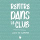 Rentre dans le club feat Alkpote Single