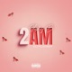 2AM feat DJ PLAYBOY Single