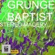 Grunge Baptist Single