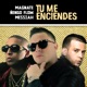 Tu Me Enciendes Single