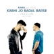 Kabhi Jo Badal Barse Hold On feat Muki TJ Rehmi Single