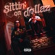 Sittin On Dollaz feat Peso Peso Single