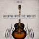 Walking With the Wolves Single