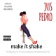 Make It Shake feat Memphis Mersae Ten RayGun2 Chyna Whyte Single