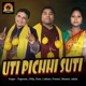 Uti Pichhi Suti Single