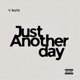 Just Another Day Single