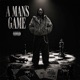 A MAN S GAME