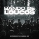 Bando De Loucos Single