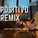 Positivo Remix feat Jeimil La Musa Que Camina DAEMON Single