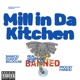 Mill In Da Kitchen feat JuggRixh Duwop Big Douse Single